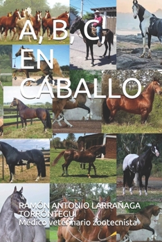A, B, C, EN CABALLO (Spanish Edition)