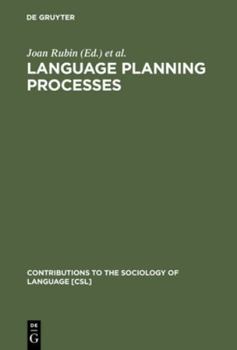 Language Planning Processes - Book #21 of the Contributions to the Sociology of Language [CSL]