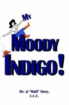 Paperback My Moody Indigo! Book