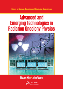 Paperback Advanced and Emerging Technologies in Radiation Oncology Physics Book