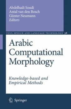 Paperback Arabic Computational Morphology: Knowledge-Based and Empirical Methods Book