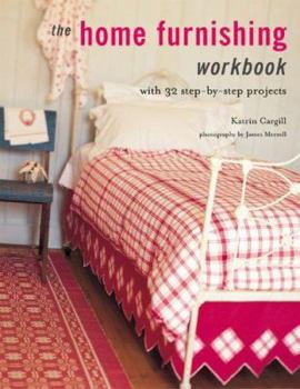 Paperback Home Furnishing Workbook: With 32 Step-By-Step Projects Book