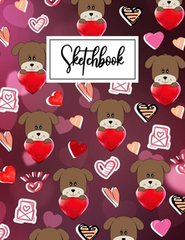 Sketchbook: Cute Dog Cover Sketchbook (8.5 x 11 Inches) For Her Or Him Girlfriend Boyfriend Women Wife Husband For doodling & Drawing - Perfect Valentine's Day Gift Ideas For Dog Lovers.