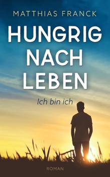 Paperback Hungrig nach Leben: Ich bin ich [German] Book