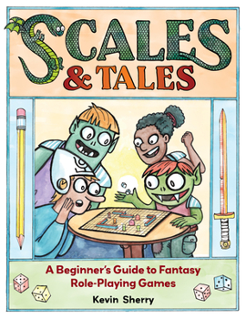 Paperback Scales & Tales: A Beginner's Guide to Fantasy Role-Playing Games Book