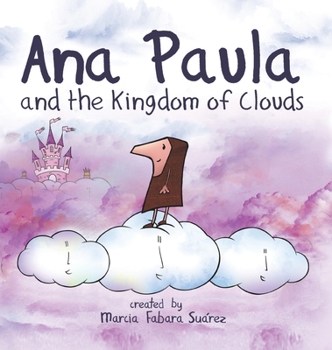 Hardcover Ana Paula and the Kingdom of Clouds Book