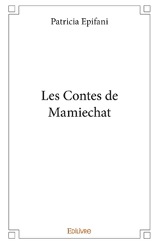 Paperback Les Contes de Mamiechat [French] Book