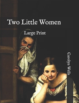 Paperback Two Little Women: Large Print Book