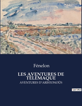 Paperback Les Aventures de Télémaque: Aventures d'Aristonoüs [French] Book