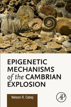 Paperback Epigenetic Mechanisms of the Cambrian Explosion Book