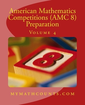 Paperback American Mathematics Competitions (AMC 8) Preparation (Volume 4) Book
