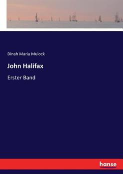 John Halifax: Von der Verfasserin des Familienhaupt, zweiter Band (German Edition)