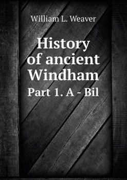 Paperback History of ancient Windham Part 1. A - Bil Book