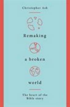 Remaking A Broken World