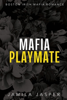 Mafia Playmate: BWWM Dark Mafia Romance (Boston Irish Mafia Romance)