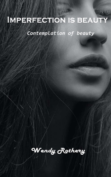 Hardcover Imperfection is beauty: Contemplation of beauty Book