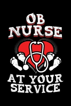 Paperback OB Nurse At Your Service: Lined A5 Notebook for OB Nurse Journal Book