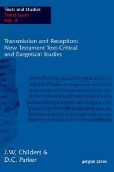 Hardcover Transmission and Reception: New Testament Text-Critical and Exegetical Studies Book