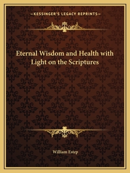 Eternal Wisdom and Health with Light on the Scriptures