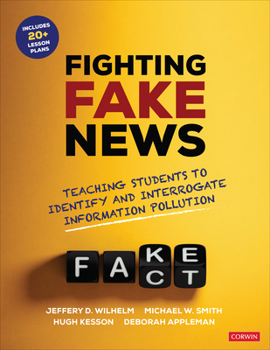 Paperback Fighting Fake News: Teaching Students to Identify and Interrogate Information Pollution Book