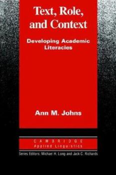 Text, Role and Context: Developing Academic Literacies - Book  of the Cambridge Applied Linguistics