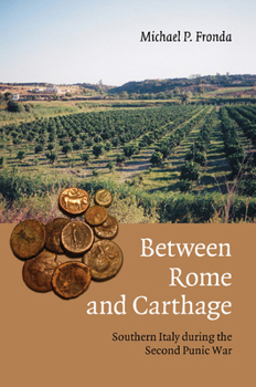 Paperback Between Rome and Carthage: Southern Italy During the Second Punic War Book