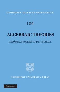 Hardcover Algebraic Theories: A Categorical Introduction to General Algebra Book