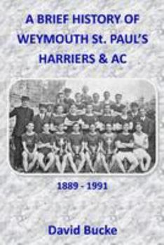 Paperback A Brief History Of Weymouth St. Paul's Harriers AC 1889-1991 Book