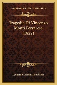 Paperback Tragedie Di Vincenzo Monti Ferrarese (1822) [Italian] Book