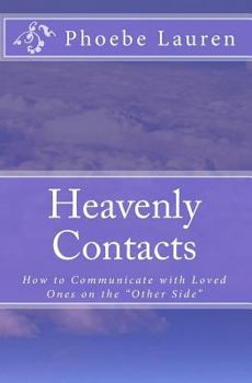 Paperback Heavenly Contacts: How to communicate with loved ones on the "other side" Book