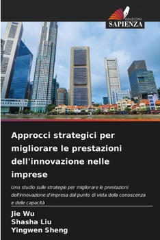 Paperback Approcci strategici per migliorare le prestazioni dell'innovazione nelle imprese [Italian] Book