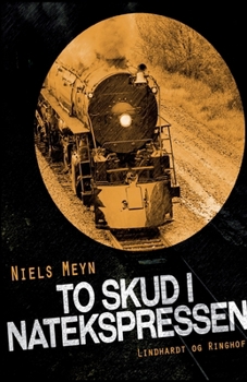 To skud i Natekspressen