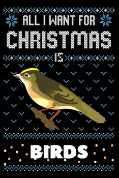 Paperback All I Want For Christmas Is Birds: Birds Christmas Notebook / Thanksgiving & Christmas Gift Notebook Book