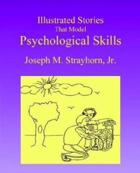 Paperback Illustrated Stories That Model Psychological Skills Book
