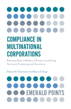 Paperback Compliance in Multinational Corporations: Business Risks in Bribery, Money Laundering, Terrorism Financing and Sanctions Book