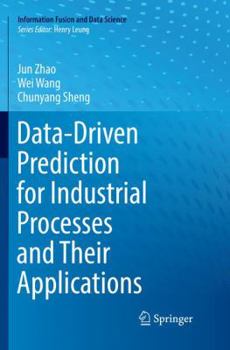 Paperback Data-Driven Prediction for Industrial Processes and Their Applications Book