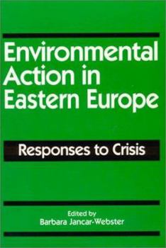 Paperback Environmental Action in Eastern Europe: Responses to Crisis Book