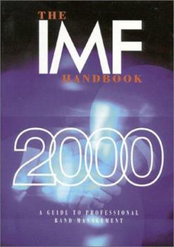 Paperback The Imf Handbook 2000: A Guide to Professional Band Management Book