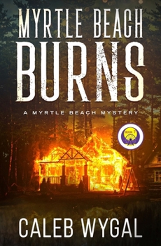 Paperback Myrtle Beach Burns: A Myrtle Beach Mystery Book