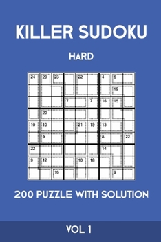 Paperback Killer Sudoku Hard 200 Puzzle With Solution Vol 1: Advanced Puzzle Book, hard,9x9, 2 puzzles per page Book