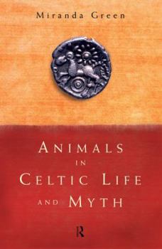 Paperback Animals in Celtic Life and Myth Book