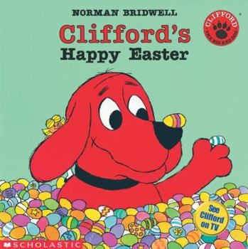 Paperback Clifford's Happy Easter (Clifford, the Big Red Dog) Book