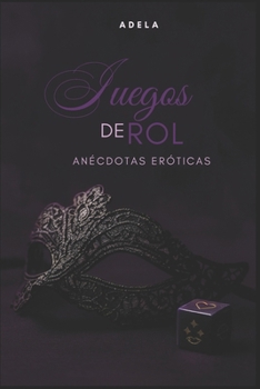 Paperback Juegos de Rol: Anécdotas Eróticas [Spanish] Book