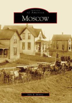 Moscow (Images of America: Idaho) - Book  of the Images of America: Idaho