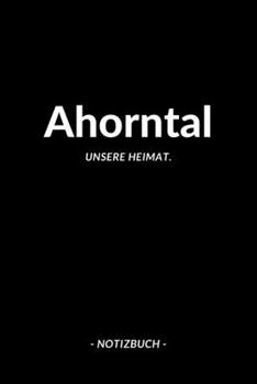 Ahorntal: Notizbuch, Notizblook, Notizheft, Notizen, Block, Planer | DIN A5, 120 Seiten | Liniert, Linien, Lined | Deine Stadt, Dorf, Region und Heimat (German Edition)