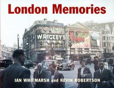 Hardcover London Memories. Ian Whitmarsh and Kevin Robertson Book