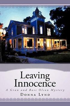 Paperback Leaving Innocence: A Gran and Bass Olson Mystery Book