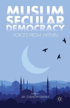 Paperback Muslim Secular Democracy: Voices from Within Book