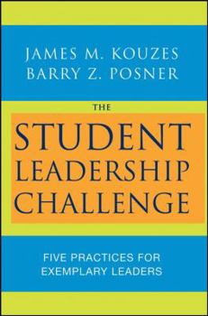 Paperback The Student Leadership Challenge: Five Practices for Exemplary Leaders Book