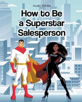 Paperback How to Be a Superstar Salesperson Book